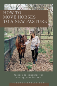 how to move horses to a new pasture